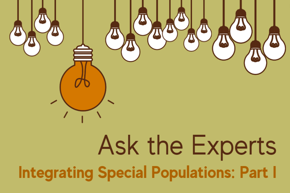 SCTR Ask the Experts blog series: Integrating Special Populations Part I