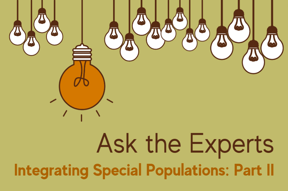SCTR Ask the Experts blog series: Integrating Special Populations Part II