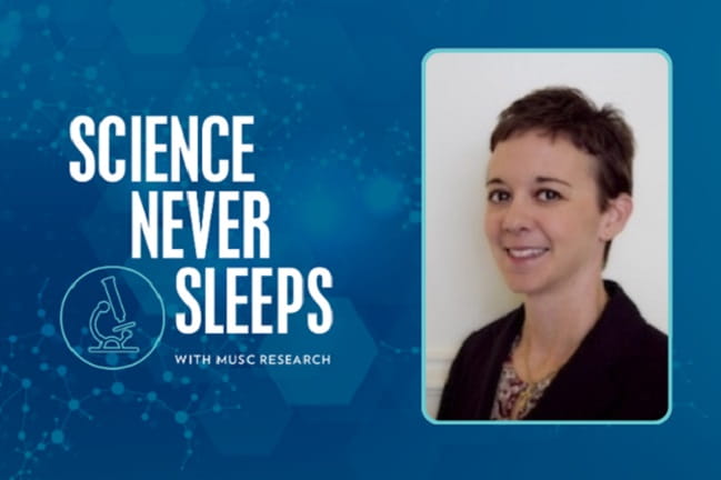 Science Never Sleeps with MUSC Research | Healther Boger, PhD